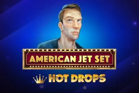 American Jet Set Hot Drop