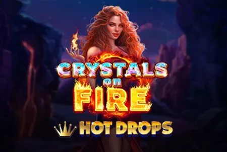Crystals on Fire Hot Drop