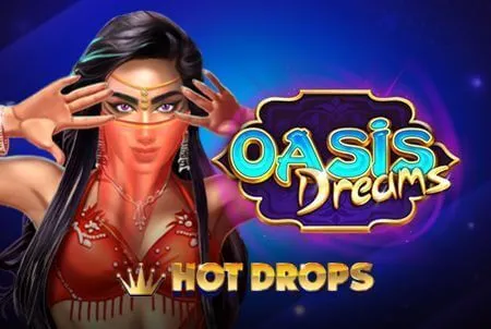 Oasis Dreams Hot Drop